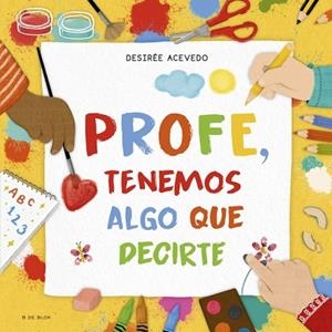 Profe, tenemos algo que decirte | 9788410269408 | Acevedo, Desirée | Librería Castillón - Comprar libros online Aragón, Barbastro