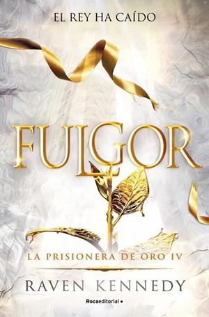 Fulgor (La Prisionera de Oro 4) | 9788410442832 | Kennedy, Raven | Librería Castillón - Comprar libros online Aragón, Barbastro