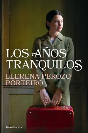 Los años tranquilos | 9788410274884 | Perozo Porteiro, Llerena | Librería Castillón - Comprar libros online Aragón, Barbastro