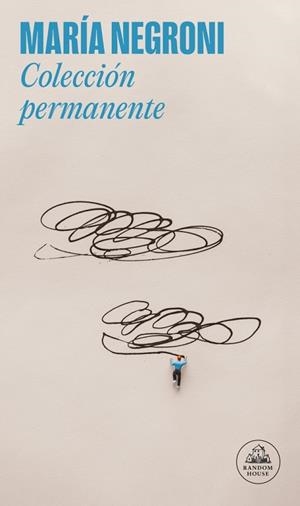 Colección permanente | 9788439744931 | Negroni, María | Librería Castillón - Comprar libros online Aragón, Barbastro