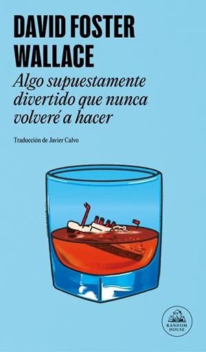 Algo supuestamente divertido que nunca volveré a hacer | 9788439745471 | Wallace, David Foster | Librería Castillón - Comprar libros online Aragón, Barbastro