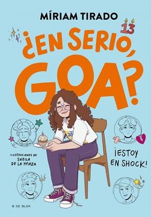 Me llamo Goa 7 - ¿En serio, Goa? | 9788410269750 | Tirado, Míriam | Librería Castillón - Comprar libros online Aragón, Barbastro