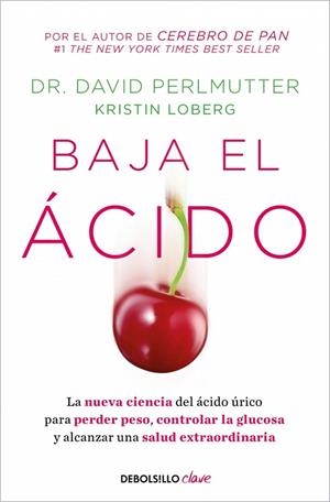 Baja el ácido | 9788466372459 | Perlmutter, Dr. David | Librería Castillón - Comprar libros online Aragón, Barbastro