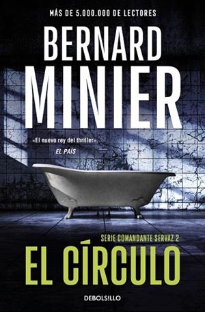 El círculo (Comandante Servaz 2) | 9788466379236 | Minier, Bernard | Librería Castillón - Comprar libros online Aragón, Barbastro
