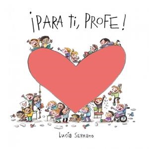¡Para ti, profe! | 9788448870959 | Serrano, Lucía | Librería Castillón - Comprar libros online Aragón, Barbastro