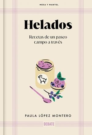 Helados (Mesa y mantel) | 9788410433489 | López Montero, Paula | Librería Castillón - Comprar libros online Aragón, Barbastro