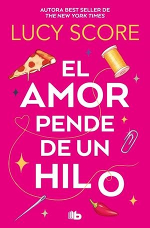 El amor pende de un hilo | 9788410381346 | Score, Lucy | Librería Castillón - Comprar libros online Aragón, Barbastro