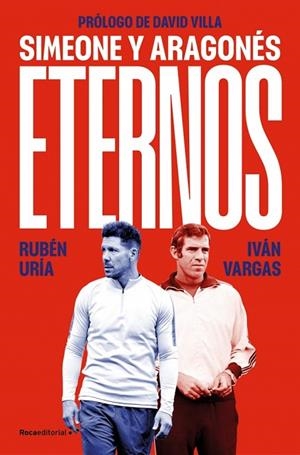 Eternos: Simeone y Aragonés | 9788410442177 | Uría (@rubenuria), Rubén | Librería Castillón - Comprar libros online Aragón, Barbastro