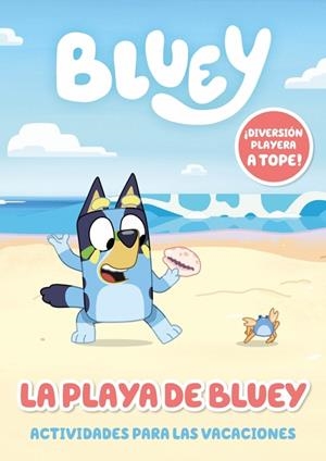Bluey. Actividades - La playa de Bluey. Actividades para las vacaciones | 9788448870881 | Bluey | Librería Castillón - Comprar libros online Aragón, Barbastro
