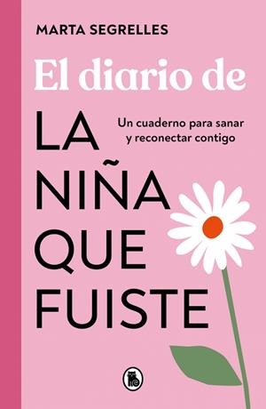 El diario de la niña que fuiste | 9788402430250 | Segrelles, Marta | Librería Castillón - Comprar libros online Aragón, Barbastro