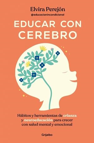 Educar con cerebro | 9788425369681 | Perejón (@educacionincondicional), Elvira | Librería Castillón - Comprar libros online Aragón, Barbastro