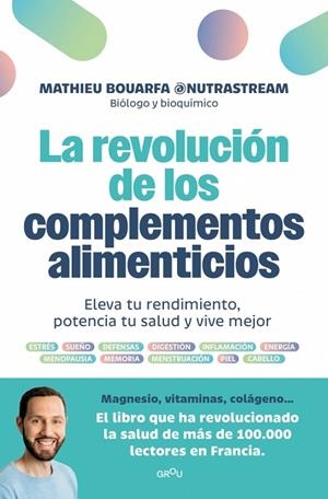 La revolución de los complementos alimenticios | 9788410396883 | Bouarfa (@nutrastream), Mathieu | Librería Castillón - Comprar libros online Aragón, Barbastro