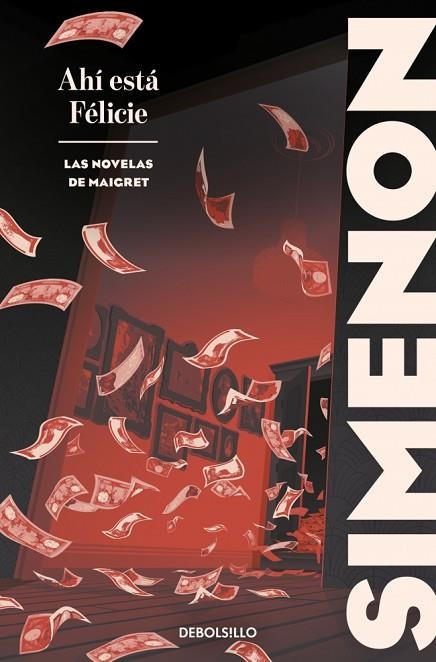 Ahí está Félicie (Las novelas de Maigret) | 9788466382137 | Simenon, Georges | Librería Castillón - Comprar libros online Aragón, Barbastro