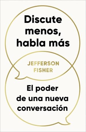 Discute menos, habla más | 9788418053290 | Fisher, Jefferson | Librería Castillón - Comprar libros online Aragón, Barbastro