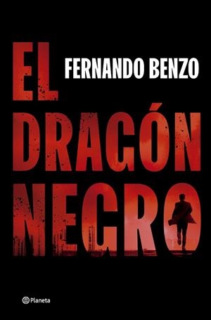 El dragón negro | 9788408302490 | Benzo, Fernando | Librería Castillón - Comprar libros online Aragón, Barbastro
