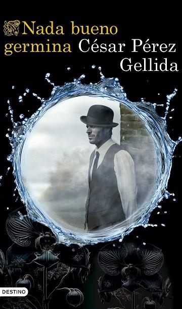 Nada bueno germina | 9788423367672 | Pérez Gellida, César | Librería Castillón - Comprar libros online Aragón, Barbastro