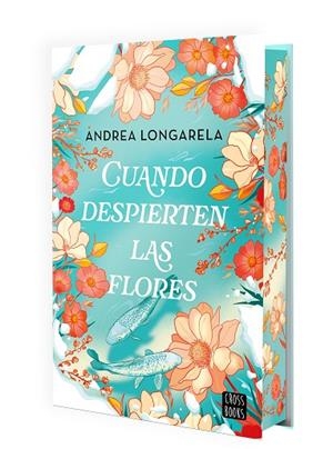 Cuando despierten las flores | 9788408302155 | Longarela, Andrea | Librería Castillón - Comprar libros online Aragón, Barbastro