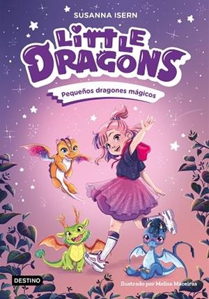 Little Dragons 1. Pequeños dragones mágicos | 9788408303596 | Isern, Susanna | Librería Castillón - Comprar libros online Aragón, Barbastro