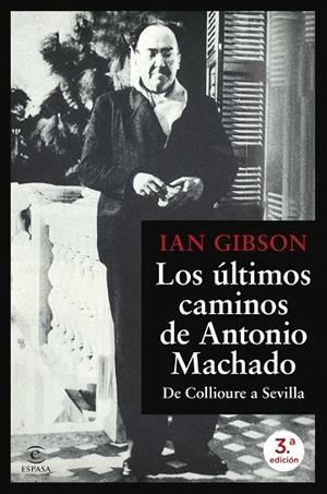 Los últimos caminos de Antonio Machado | 9788467077216 | Gibson, Ian | Librería Castillón - Comprar libros online Aragón, Barbastro