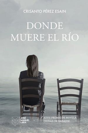 Donde muere el río | 9788419132574 | Pérez Esain, Crisanto | Librería Castillón - Comprar libros online Aragón, Barbastro