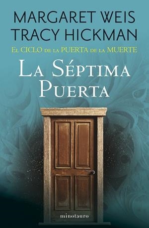 El Ciclo de la Puerta de la Muerte nº 07/07 La Séptima Puerta | 9788445018194 | Weis / Tracy Hickman, Margaret | Librería Castillón - Comprar libros online Aragón, Barbastro