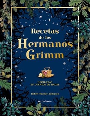 Recetas de los hermanos Grimm | 9788445019443 | Tuesley Anderson, Robert | Librería Castillón - Comprar libros online Aragón, Barbastro