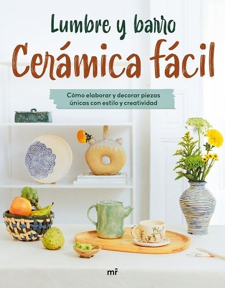 Cerámica fácil | 9788427053649 | Lumbre y barro | Librería Castillón - Comprar libros online Aragón, Barbastro