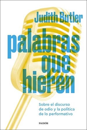 Palabras que hieren | 9788449343841 | Butler, Judith | Librería Castillón - Comprar libros online Aragón, Barbastro