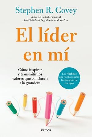 El líder en mí | 9788449343933 | Covey, Stephen R. | Librería Castillón - Comprar libros online Aragón, Barbastro