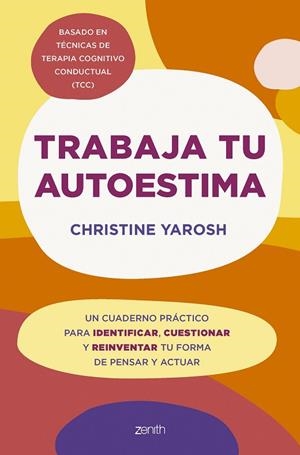 Trabaja tu autoestima | 9788408301103 | Yarosh, Christine | Librería Castillón - Comprar libros online Aragón, Barbastro