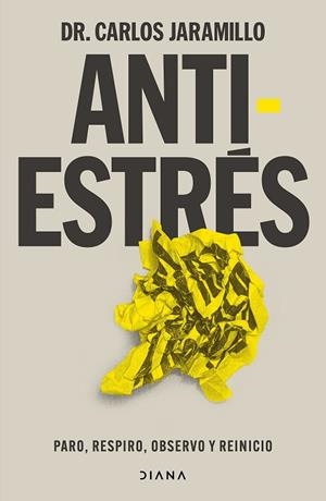 Antiestrés | 9788411192521 | Dr. Carlos Jaramillo | Librería Castillón - Comprar libros online Aragón, Barbastro