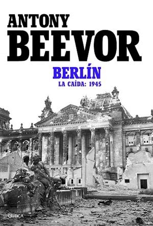Berlín | 9788491997665 | Beevor, Antony | Librería Castillón - Comprar libros online Aragón, Barbastro