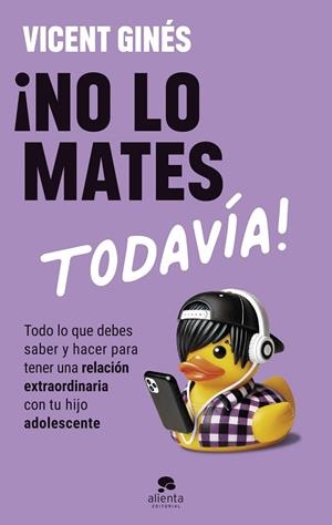 ¡No lo mates todavía! | 9788413444208 | Ginés Romero, Vicent | Librería Castillón - Comprar libros online Aragón, Barbastro