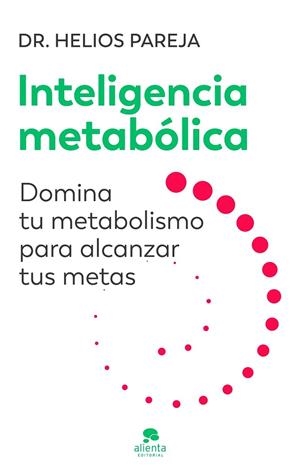 Inteligencia metabólica | 9788413444246 | Pareja, Helios | Librería Castillón - Comprar libros online Aragón, Barbastro