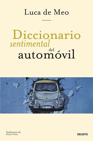 Diccionario sentimental del automóvil | 9788423438853 | Meo, Luca de | Librería Castillón - Comprar libros online Aragón, Barbastro