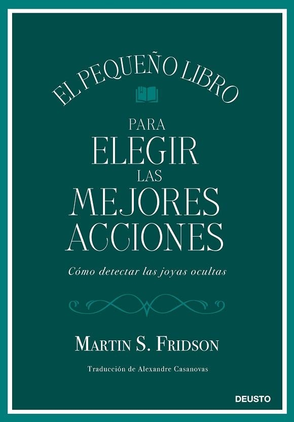 El pequeño libro para elegir las mejores acciones | 9788423439034 | Fridson, Martin S. | Librería Castillón - Comprar libros online Aragón, Barbastro