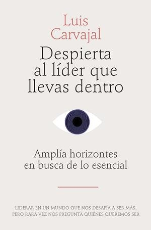 Despierta al líder que llevas dentro | 9788498755916 | Carvajal, Luis | Librería Castillón - Comprar libros online Aragón, Barbastro