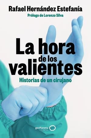 La hora de los valientes | 9788408301424 | Hernández Estefanía, Rafael | Librería Castillón - Comprar libros online Aragón, Barbastro
