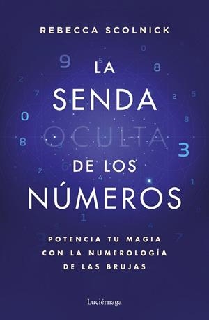 La senda oculta de los números | 9788419996930 | Scolnick, Rebecca | Librería Castillón - Comprar libros online Aragón, Barbastro