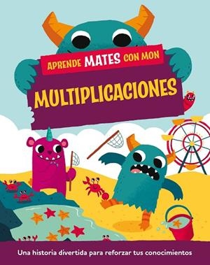 Aprende mates con Mon. Multiplicaciones | 9788408295747 | Mason, Paul | Librería Castillón - Comprar libros online Aragón, Barbastro
