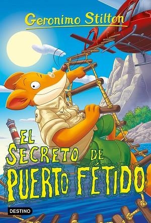 El secreto de Puerto Fétido | 9788408302711 | Stilton, Geronimo | Librería Castillón - Comprar libros online Aragón, Barbastro