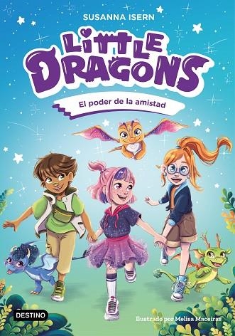 Little Dragons 2. El poder de la amistad | 9788408303824 | Isern, Susanna | Librería Castillón - Comprar libros online Aragón, Barbastro