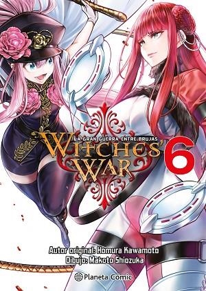 Witches War: La gran guerra entre brujas nº 06 | 9788411618687 | Kawamoto, Homura | Librería Castillón - Comprar libros online Aragón, Barbastro