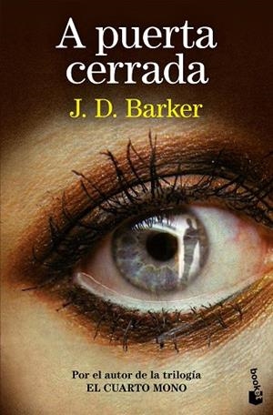 A puerta cerrada | 9788423367603 | Barker, J.D. | Librería Castillón - Comprar libros online Aragón, Barbastro