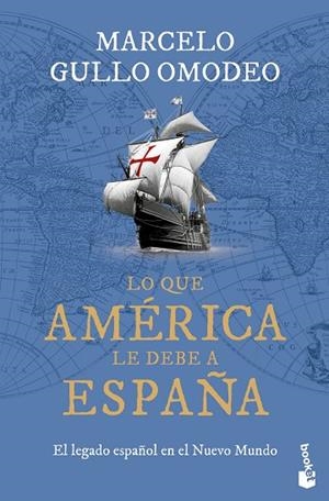 Lo que América le debe a España | 9788467077414 | Gullo Omodeo, Marcelo | Librería Castillón - Comprar libros online Aragón, Barbastro