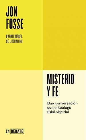 Misterio y fe (Serie ENDEBATE) | 9788410433045 | Fosse, Jon | Librería Castillón - Comprar libros online Aragón, Barbastro