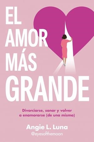 El amor más grande | 9788466680578 | L. Luna, Angie | Librería Castillón - Comprar libros online Aragón, Barbastro