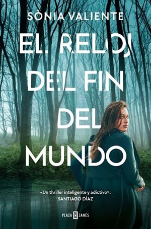El reloj del fin del mundo | 9788401036514 | Valiente, Sònia | Librería Castillón - Comprar libros online Aragón, Barbastro