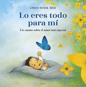 Lo eres todo para mí | 9788410269354 | Sook Hee, Choi | Librería Castillón - Comprar libros online Aragón, Barbastro
