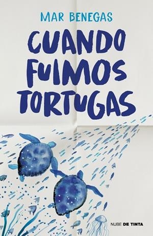 Cuando fuimos tortugas | 9788419514554 | Benegas, Mar | Librería Castillón - Comprar libros online Aragón, Barbastro